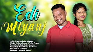 EDI MIYANJ  NEW HO SONG STUDIO VERSION  202425 SINGER DEBERA LAMAY amp ANITA PINGUA [upl. by Zoes742]