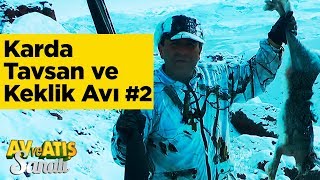 Karda Tavşan ve Keklik Avı 2 Bölüm Av ve Atış Sanatı  Yaban Tv Rabbit Duck hunting [upl. by Mccourt361]