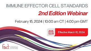 FACT Immune Effector Cell IEC Standards 20 Webinar Recording [upl. by Hilel]