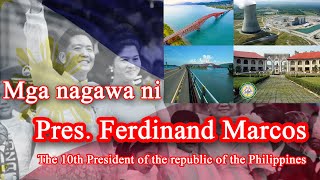 ANO ANG MGA NAGAWA NI PANGULONG FERDINAND MARCOS  THE BEST PRESIDENT OF THE PHILIPPINE REPUBLIC [upl. by Glory]