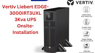 Vertiv liebert EDGE3000IRT3UXL 3KVA UPS Installation [upl. by Vally]