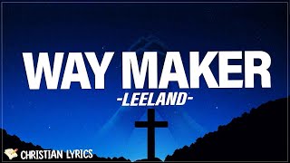 Way Maker  Leeland Lyrics [upl. by Nnaihs467]