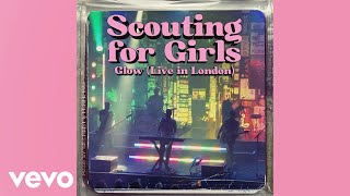 Scouting For Girls  Glow Live in London  Official Audio [upl. by Alimhaj]