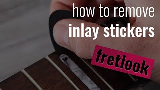 How to remove fretlook inlay sticker from your guitar [upl. by Eanal686]