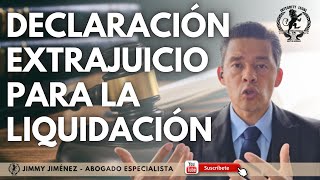 DECLARACIÓN EXTRAJUICIO PARA LA LIQUIDACIÓN  Jimmy Jiménez  Abogado de familia [upl. by Leahcimdivad]