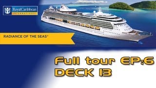 Radiance of the Seas Ship Tour Ep 6 Deck 13 [upl. by Ycart]