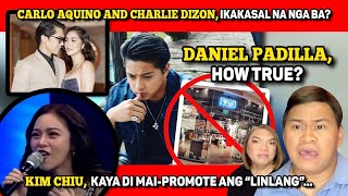 DANIEL PADILLA OH KANYA PALA YON 🔴 KIM CHIU MAY IPINAGBABAWAL 🔴 CARLOCHARLIE MAY “SECRET” [upl. by Jos]