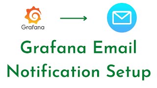 How to Configure Email Alerts in Grafana  Grafana Alerts with Email Notification  Grafana Tutorial [upl. by Ullman]