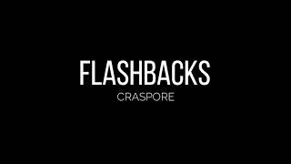 FLASHBACKS Craspore  edit audio WALK [upl. by Safier]