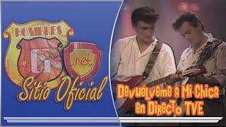 Devuélveme a Mi Chica en Directo TVE 1987 [upl. by Puttergill806]