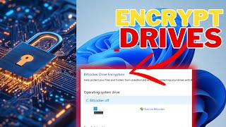 How to Encrypt Entire Drives with BitLocker Secure Your Data in Windows [upl. by Franklyn]