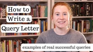 How to Write a Query Letter with examples of real successful queries [upl. by Carnes796]