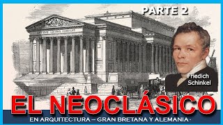 Arquitectura en Inglaterra y AlemaniaEl Neoclasico Parte 2 PalladianismoGreek revaival Schinkel [upl. by Enahpad403]