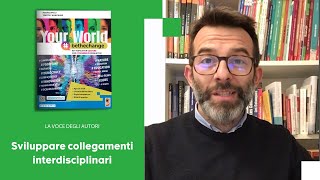 Your World bethechange partire dallInglese per sviluppare collegamenti interdisciplinari [upl. by Plafker]