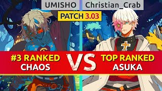 GGST ▰ UMISHO 3 Ranked Happy Chaos vs ChristianCrab TOP Ranked Asuka High Level Gameplay [upl. by Christis943]