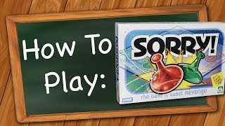 How to Play Sorry [upl. by Enerehs]