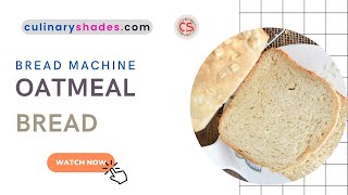 Bread Machine Oatmeal Bread [upl. by Abdu565]