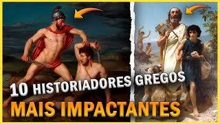 10 Historiadores GREGOS ANTIGOS mais IMPACTANTES [upl. by Beaulieu718]