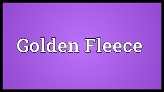 Golden Fleece Meaning [upl. by Felisha835]