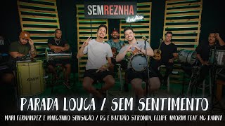 Parada Louca e Sem Sentimento  Sem Reznha Acústico PAGODE COVER [upl. by Anitsyrc75]