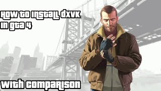 How To Install DXVK In GTA 4 With Comparison [upl. by Woodley]