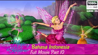 Barbie™ Fairytopia Magic of the Rainbow 2007 Dubbing Indonesia Pt10 [upl. by Hew302]