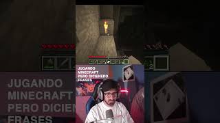 Jugando Minecraft pero diciendo frases parte 5 Minecraft jugabilidadminecraft [upl. by Nordgren]