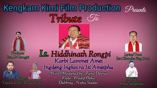 KtHiddhinath Rongpi Memorial Song  Karbi New Song Release Kengkam Kimi Film Production [upl. by Beeson]