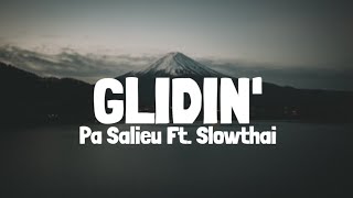 Pa Salieu feat Slowthai  Glidin Lyric Video [upl. by Fransen]