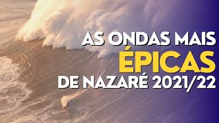 ONDAS GIGANTES épicas de NAZARÉ na temporada 2021  2022  EPIC BIG WAVES of Nazaré [upl. by Darsie]