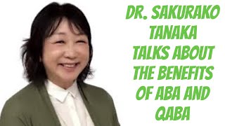 Dr Sakurako Tanaka Talks About the Benefits of ABA and QABA [upl. by Odnumyar]