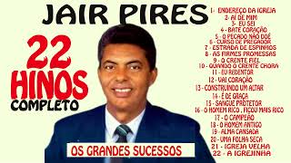 AS 22 MELHORES DO CANTOR JAIR PIRES COMPLETO [upl. by Coffee]