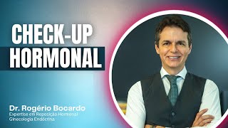 Checkup de Hormônios  Dr Rogério Bocardo [upl. by Hertzog]