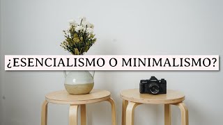 MINIMALISMO VS ESENCIALISMO 🌿  ¿CUÁL TE CONVIENE  Silvia Ahora [upl. by Paluas663]