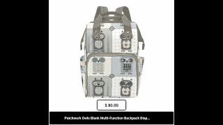 Patchwork Owls Blank MultiFunction Backpack Diaper Bag [upl. by Bobinette]