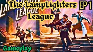 The LampLighters League  S1  EP 1  Gameplay [upl. by Airamana]