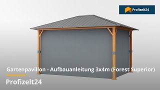 Gartenpavillon  Aufbauanleitung 3x4m Forest Superior  Profizelt24 [upl. by Demetra]