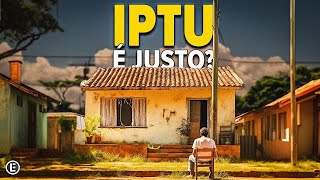 IPTU O Imposto Mais Absurdo do Brasil [upl. by Nahte]