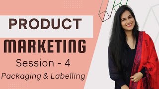 Session  4 Packaging and Labelling  Class  12 Marketing [upl. by Ahsin619]