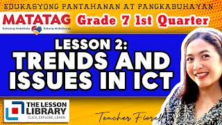 TRENDS AND ISSUES IN ICT TLE GRADE 7 MATATAG CURRICULUM thelessonlibrary [upl. by Anders]