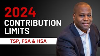 2024 Contribution Limits For The TSP FSA amp HSA [upl. by Yeltihw]