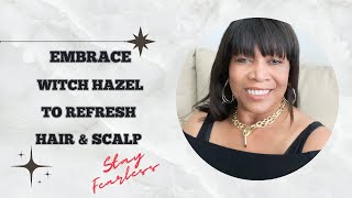 Embracing Witch Hazel for Hair amp Scalp hair scalp haircare [upl. by Mccormick]