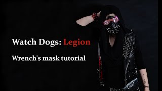 Watch Dogs Legion  Wrenchs mask cosplay tutorial [upl. by Renato]