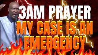 3AM PRAYER MY CASE IS AN EMERGENCY  APOSTLE JOSHUA SELMAN [upl. by Eiruam]