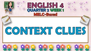 ENGLISH 4  QUARTER 2 WEEK 1  CONTEXT CLUES  MELCBASED [upl. by Black]