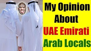 What Do I Think About Emirati Locals of Dubai UAE [upl. by Macdonald]