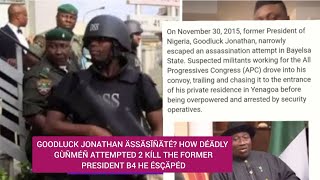 GOODLUCK JONATHAN ÄSSÄSĪÑÄTÉ HOW DÉÄDLY GÙÑMÉÑ ATTEMPTED 2 KÍLL THE FORMER PRESIDENT B4 HE ÉSÇÄPÉD [upl. by Bradan]