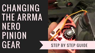 How To Change Arrma Nero Pinion Gear  Step by Step Guide [upl. by Drusilla987]