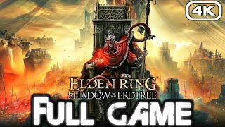 ELDEN RING SHADOW OF THE ERDTREE Gameplay Walkthrough FULL GAME 4K 60FPS No Commentary 100 [upl. by Ailecra]