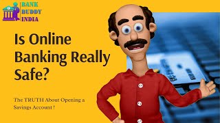 Is Online Banking Safe  The TRUTH About Opening a Savings Account  Bank Buddy India [upl. by Bacchus]